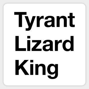 Tyrant Lizard King in Black Sticker